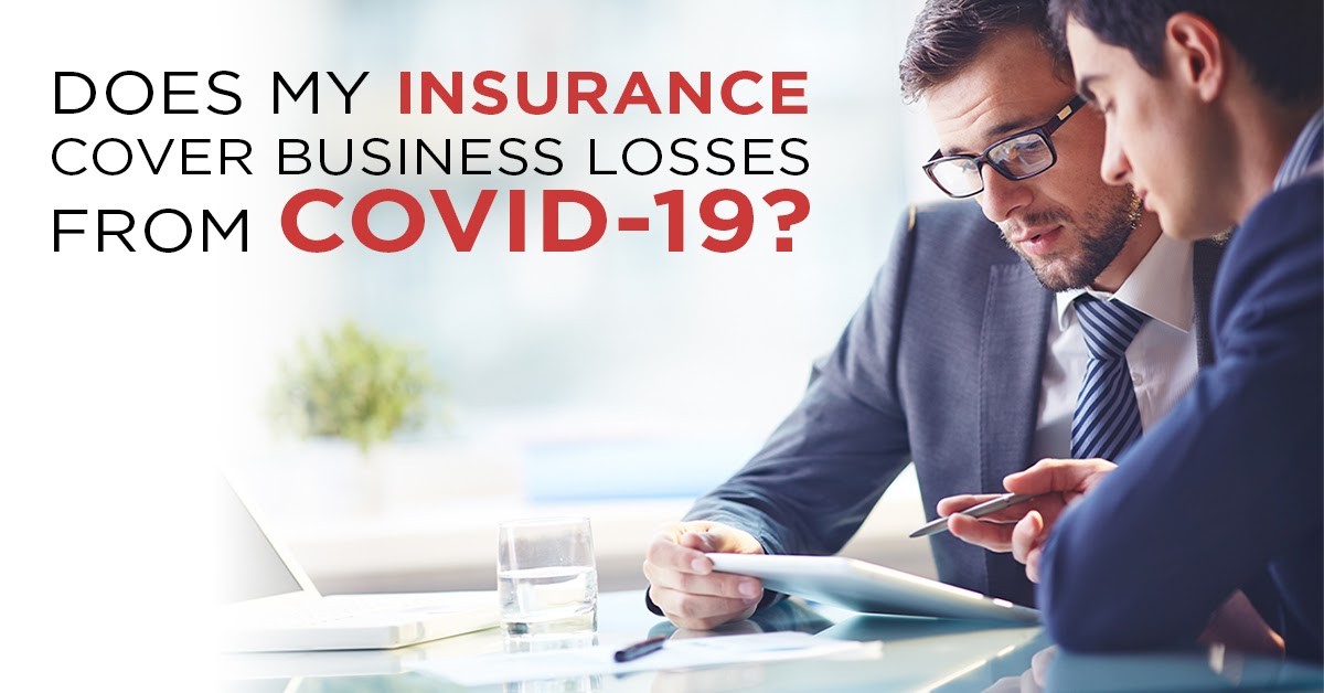 Does my insurance cover business losses from Covid-19?