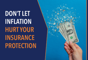 Don’t Let Inflation Hurt Your Insurance Protection