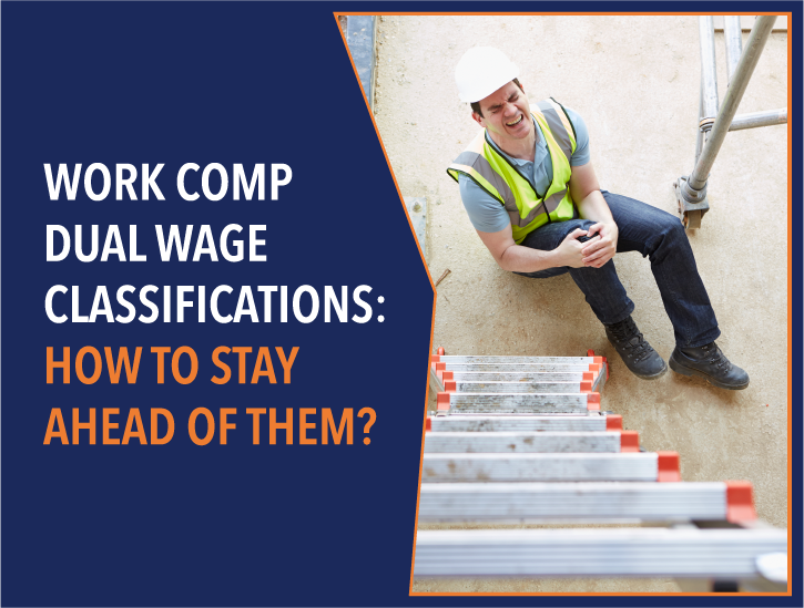 Work Comp Dual Wage Classifications: How To Stay Ahead Of Them?