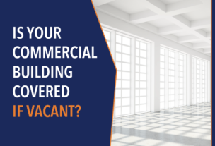 Is Your Commercial Building Covered If Vacant