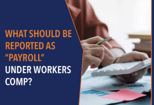 What Should be Reported as “Payroll” Under Workers Comp?